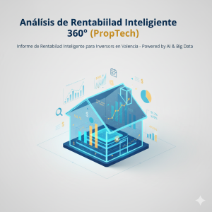 nálisis de Rentabilidad Inteligente 360º (PropTech)
